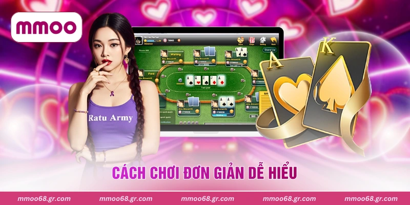 Cách chơi đơn giản dễ hiểu