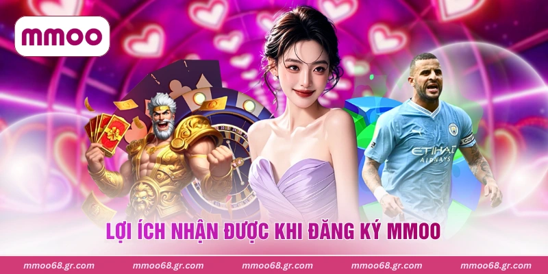 Lợi ích nhận được khi đăng ký MMOO