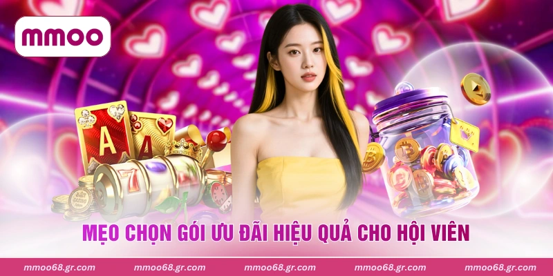 Mẹo chọn gói ưu đãi hiệu quả cho hội viên