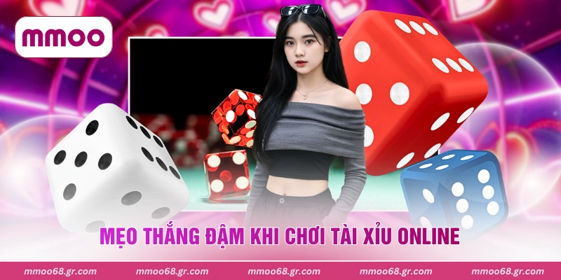 Mẹo thắng đậm khi chơi tài xỉu online
