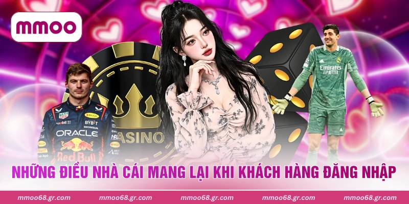 Những điều nhà cái mang lại khi khách hàng đăng nhập