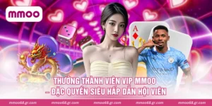Thưởng Thành Viên VIP MMOO – Đặc Quyền Siêu Hấp Dẫn Hội Viên